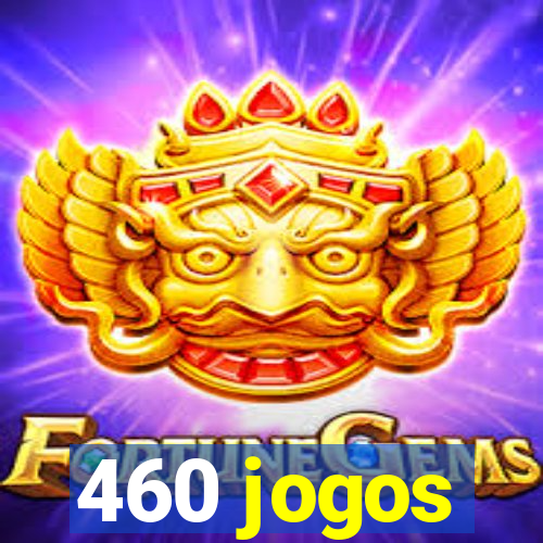 460 jogos